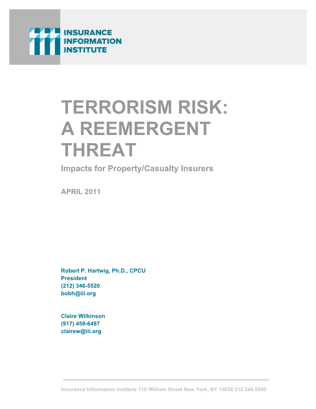 TERRORISM RISK: a REEMERGENT THREAT Impacts for Property/Casualty Insurers