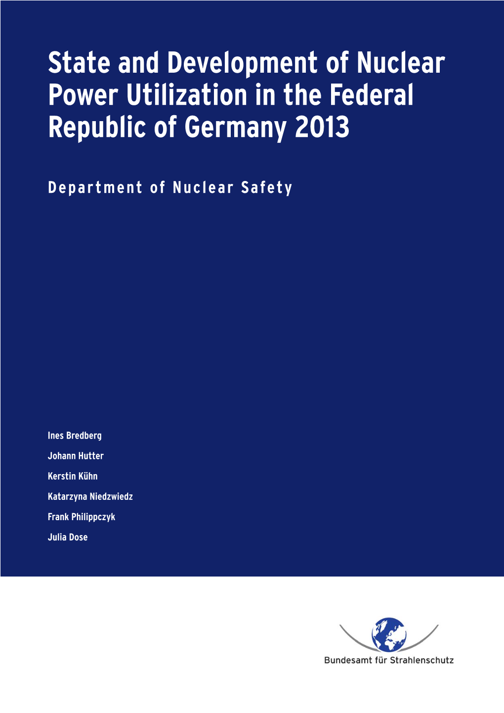 State and Development of Nuclear Power Utilization in Germany 2013