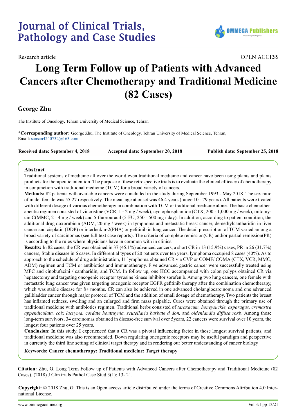 Long Term Follow up of Patients with Advanced Cancers After Chemotherapy and Traditional Medicine (82 Cases) George Zhu