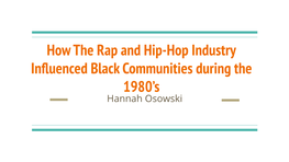 How the Rap and Hip-Hop Industry Influenced Black Communities