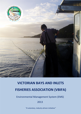 Victorian Bays and Inlets Fisheries Association (VBIFA) Environmental Management System 2013