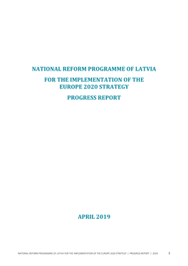 National Reform Programme of Latvia for the Implementation of the Europe 2020 Strategy Progress Report April 2019