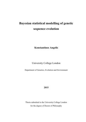 Bayesian Statistical Modelling of Genetic Sequence Evolution