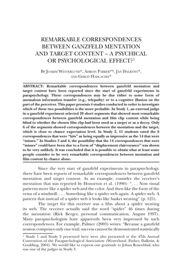 Remarkable Correspondences Between Ganzfeld Mentation and Target Content – a Psychical Or Psychological Effect?