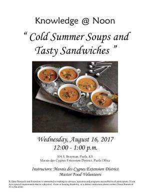 “ Cold Summer Soups and Tasty Sandwiches ”