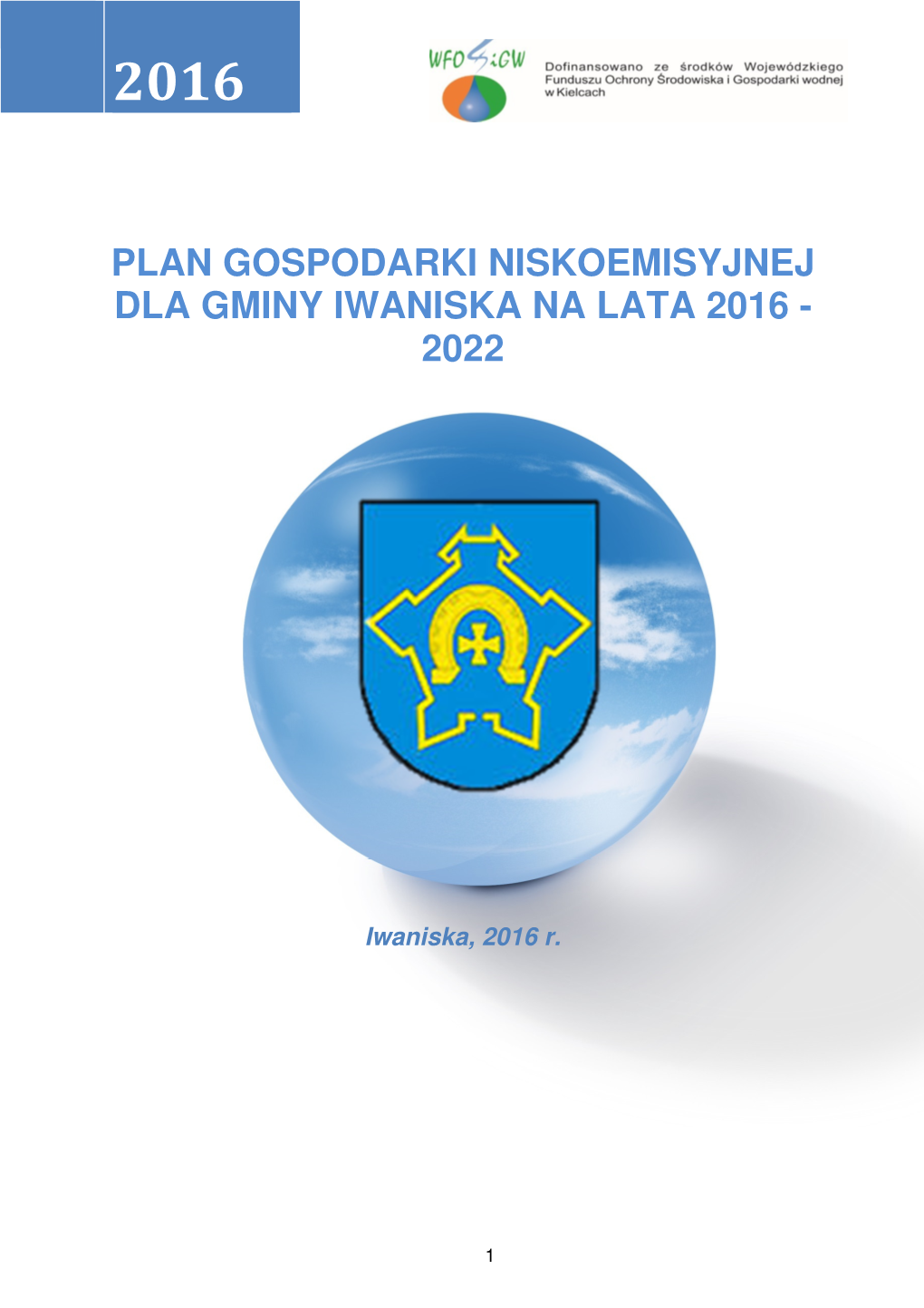 Plan Gospodarki Niskoemisyjnej Dla Gminy Iwaniska Na Lata 2016 - 2022
