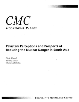 Pakistani Perceptions and Prospects of Reducing the Nuclear Danger in South Asia