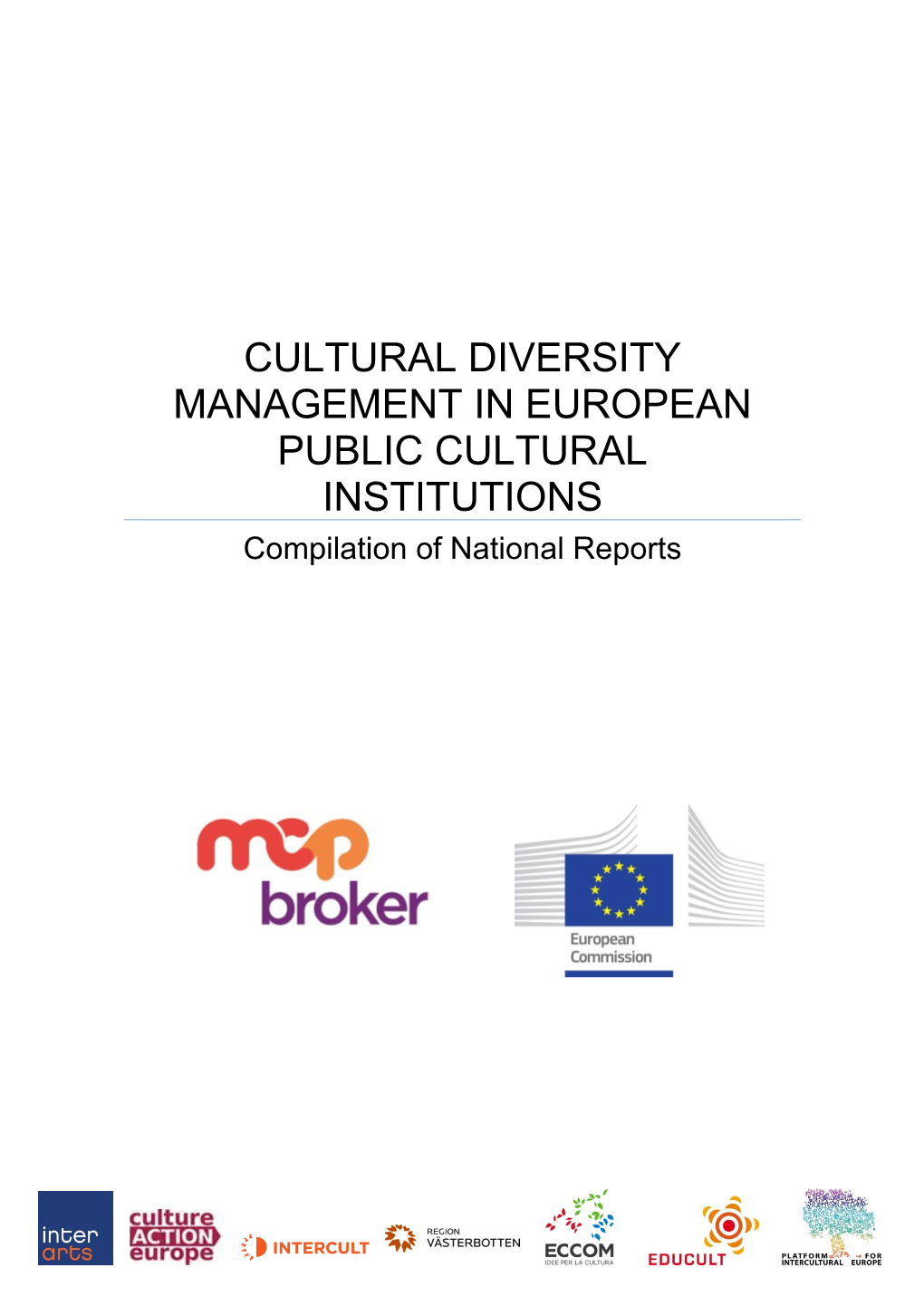 CULTURAL DIVERSITY MANAGEMENT in EUROPEAN PUBLIC CULTURAL INSTITUTIONS Compilation of National Reports