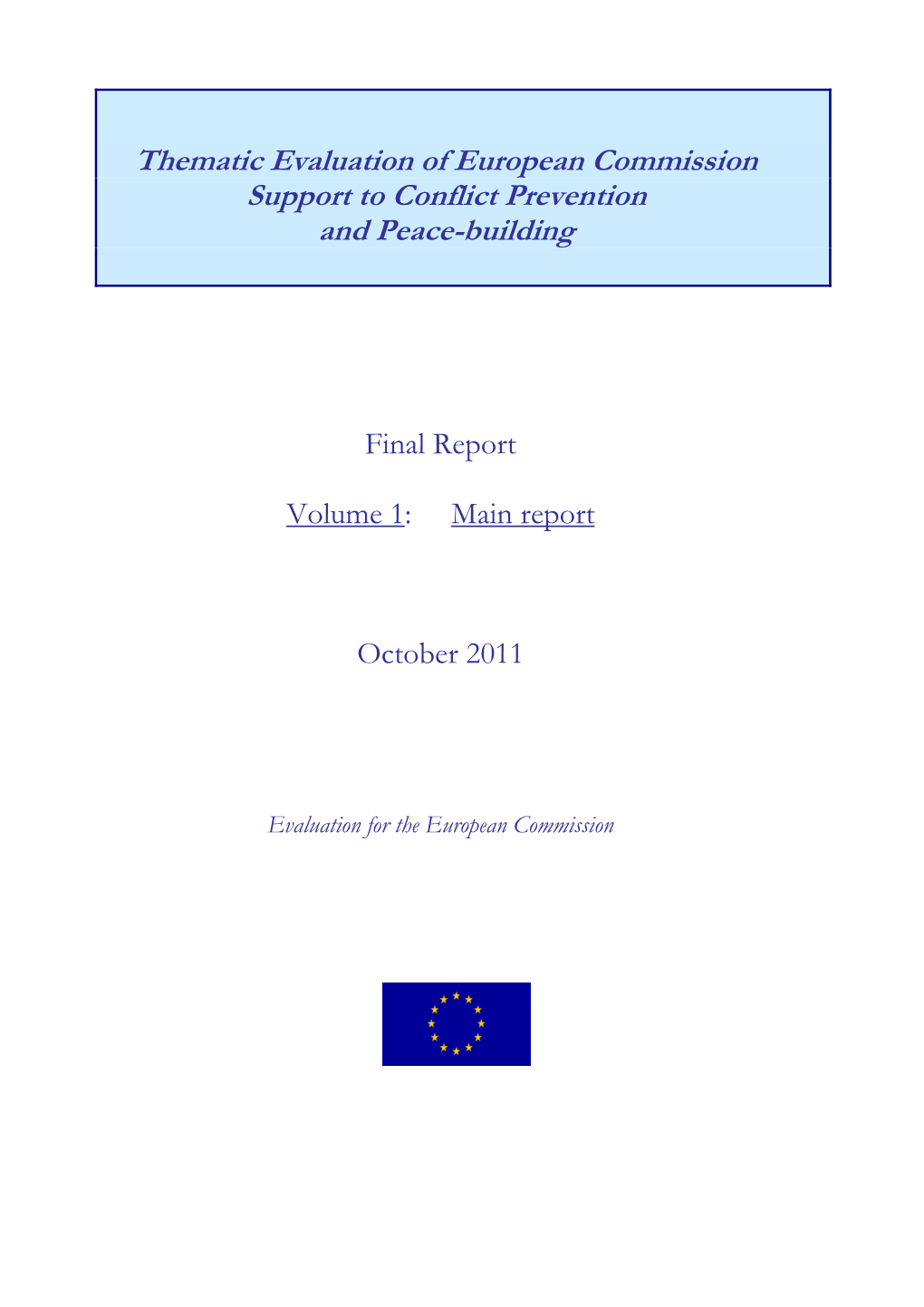 Thematic Evaluation of European Commission Support to Conflict Prevention and Peace-Building