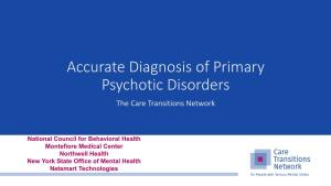 Accurate Diagnosis of Primary Psychotic Disorders the Care Transitions Network