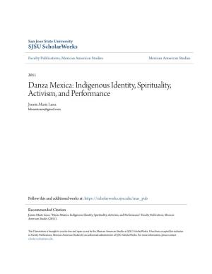Danza Mexica: Indigenous Identity, Spirituality, Activism, and Performance Jennie Marie Luna Lalunaxicana@Gmail.Com