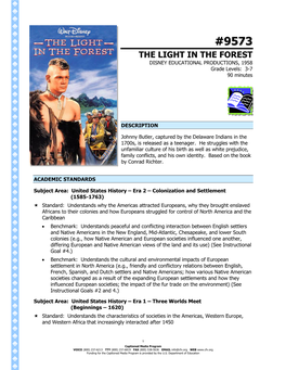 THE LIGHT in the FOREST DISNEY EDUCATIONAL PRODUCTIONS, 1958 Grade Levels: 3-7 90 Minutes