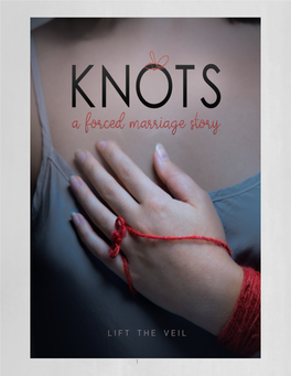 KNOTS: a FORCED MARRIAGE STORY 1 Kate Ryan Brewer 703-209-1927 Kdelaney.Ryan@Gmail.Com