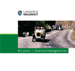 65 Plus – Seniorenwegweiser“ Stellt Uns Der Landkreis Waldshut Einen Praktischen Überblick Über Derartige Angebote Zur Verfügung