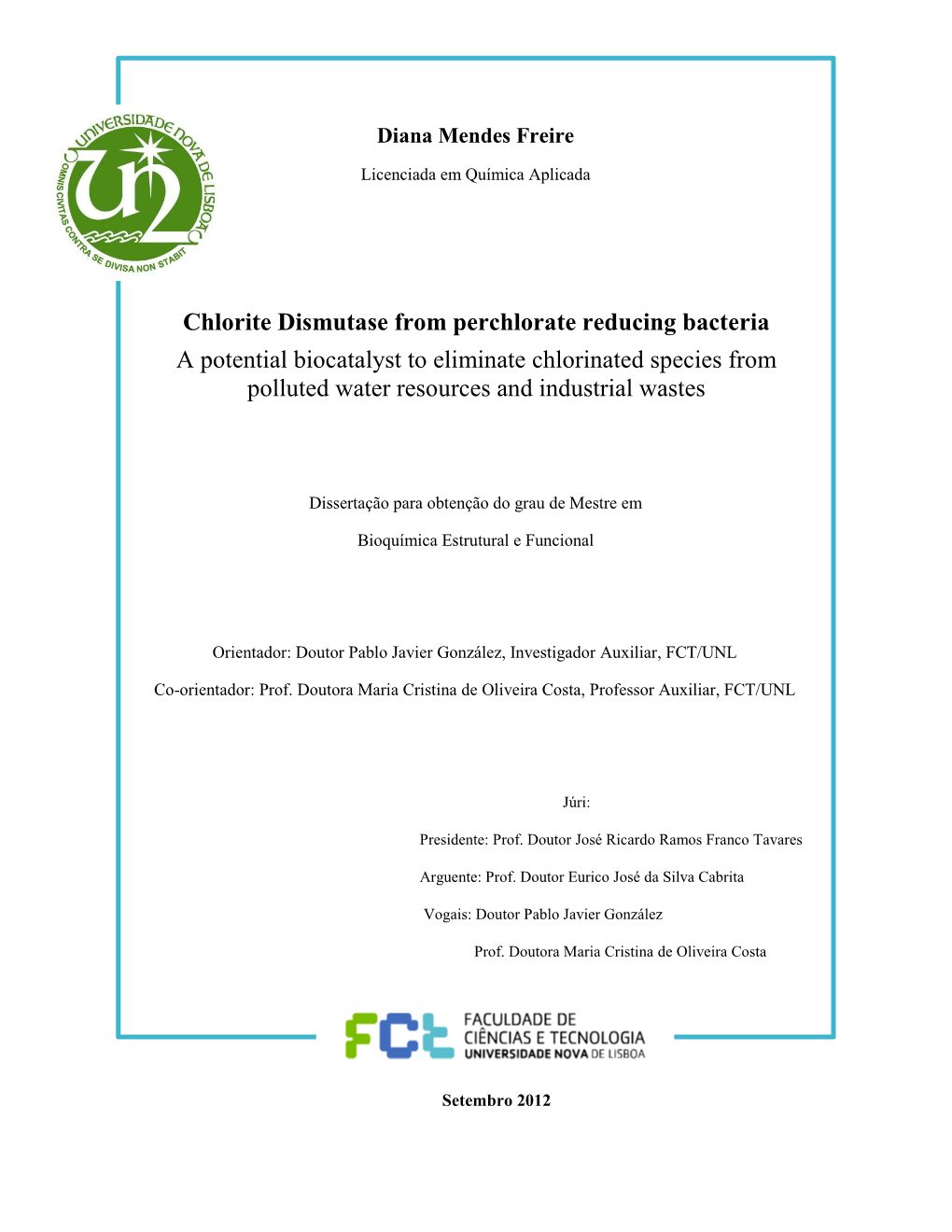 Chlorite Dismutase from Perchlorate Reducing Bacteria a Potential Biocatalyst to Eliminate Chlorinated Species from Polluted Water Resources and Industrial Wastes