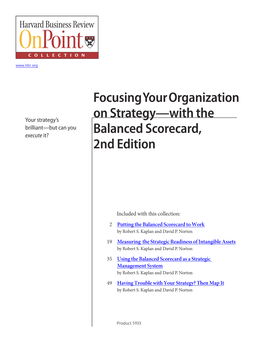 Focusing Your Organization on Strategy—With the Balanced Score- Card, 2Nd Edition Putting the Balanced Scorecard to Work