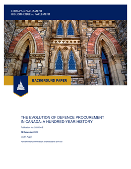 Background Paper: the Evolution of Defence Procurement in Canada: a Hundred-Year History