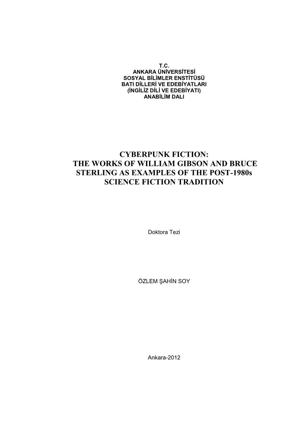 CYBERPUNK FICTION: the WORKS of WILLIAM GIBSON and BRUCE STERLING AS EXAMPLES of the POST-1980S SCIENCE FICTION TRADITION