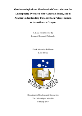 Geochronological and Geochemical Constraints on the Lithospheric Evolution of the Arabian Shield, Saudi Arabia