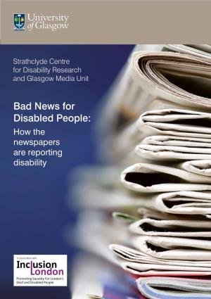Bad News for Disabled People: How the Newspapers Are Reporting Disability