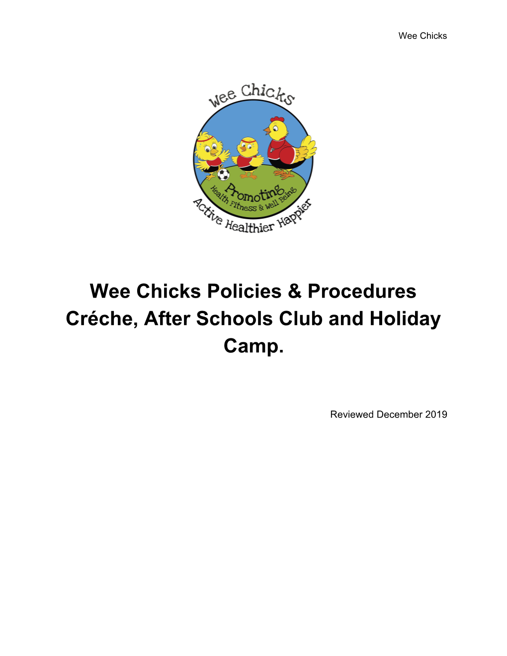 Wee Chicks Policies & Procedures Créche, After Schools Club And