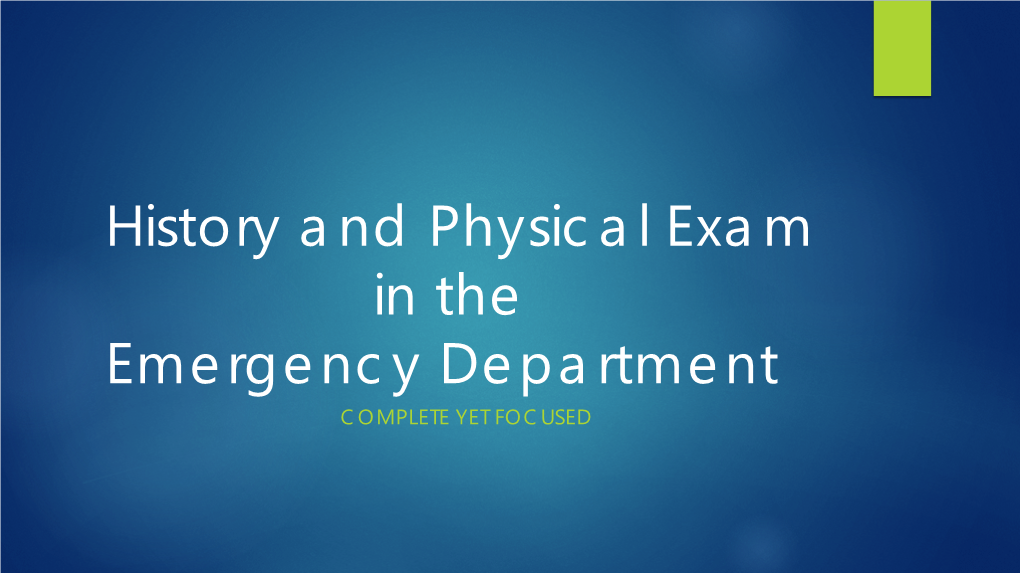 History and Physical Exam in the Emergencydepartment