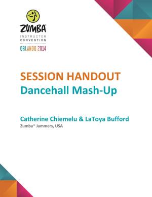 SESSION HANDOUT Dancehall Mash-Up Catherine