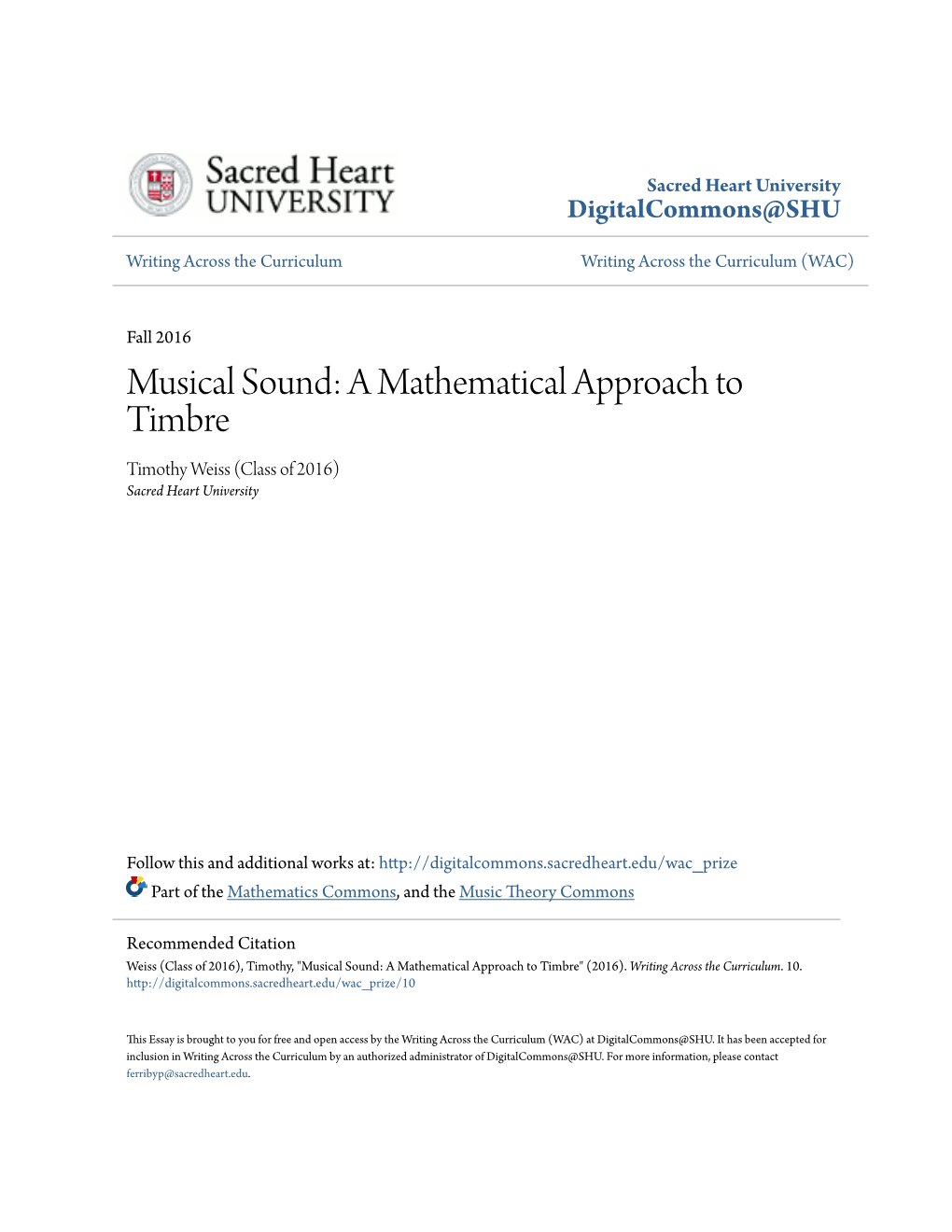 Musical Sound: a Mathematical Approach to Timbre Timothy Weiss (Class of 2016) Sacred Heart University