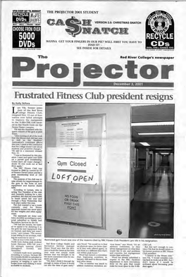 Frustrated Fitness Club President Bykelly Stifora 4 Ars Vik, Former Presi- Dent of the Red River T College Fitness Club, Resigned Nov