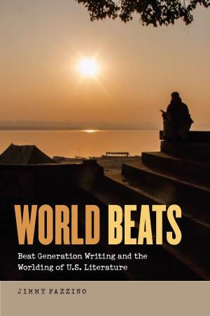 Beat Generation Writing and the Worlding of U.S. Literature Zachary Mccleod Hutchins, Editor, Community Without Consent: New Perspectives on the Stamp Act Kate A