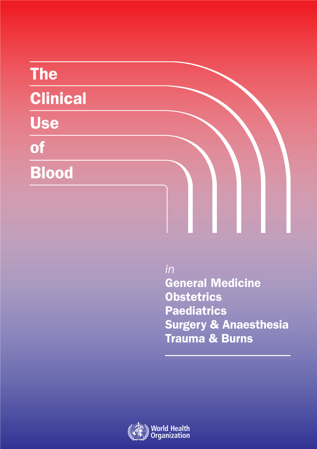 The Clinical Use of Blood
