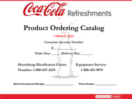 Product Ordering Catalog 1-800-647-2653 Customer Account Number #______Order Day: ______Delivery Day: ______