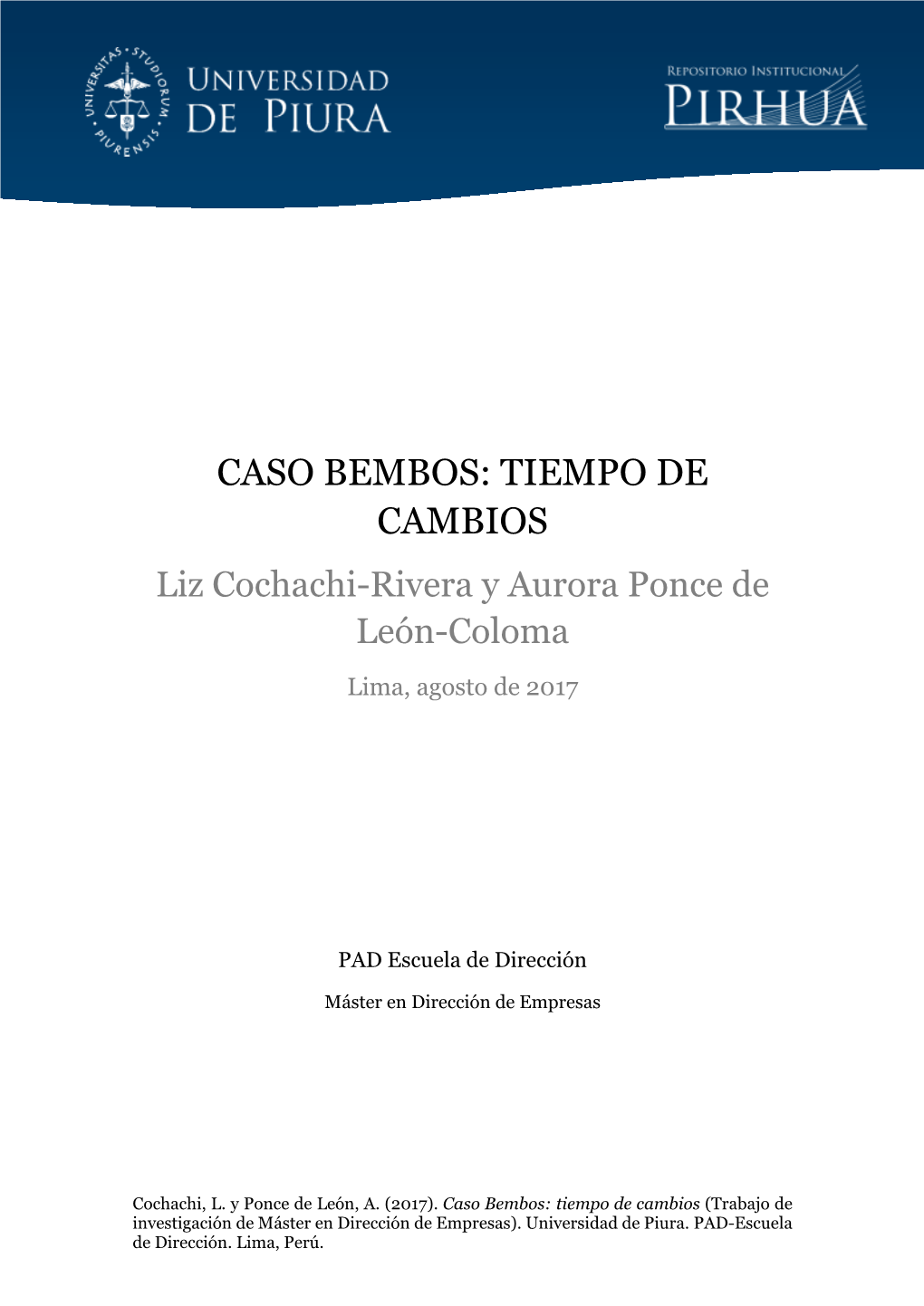 CASO BEMBOS: TIEMPO DE CAMBIOS Liz Cochachi-Rivera Y Aurora Ponce De León-Coloma Lima, Agosto De 2017