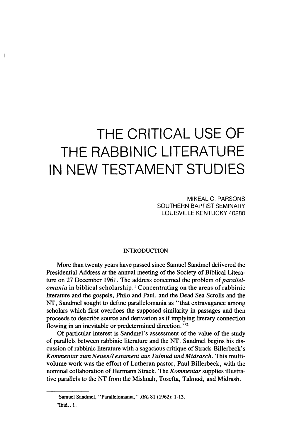 The Critical Use of the Rabbinic Literature in New Testament Studies