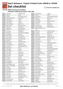 Set Checklist I Have the Complete Set 1971/72 A&BC Chewing Gum (English) Footballer, Purple Backs, Series 1 (001-109)
