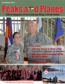Fall-Winter 2017 Peaks a D Planes Official Magazine of the Colorado Wing, Civil Air Patrol
