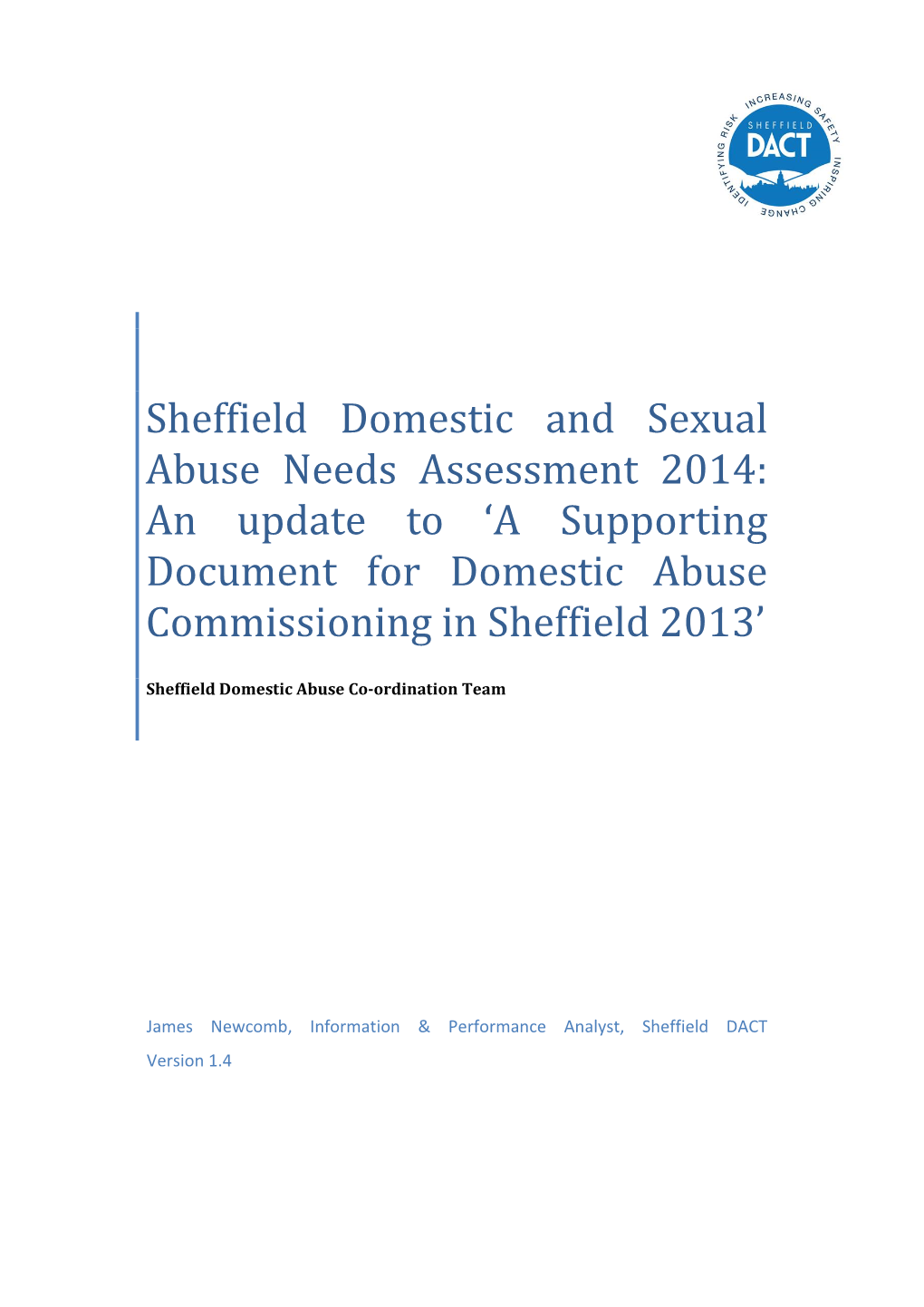 Sheffield Domestic and Sexual Abuse Needs Assessment 2014: an Update to ‘A Supporting Document for Domestic Abuse Commissioning in Sheffield 2013’