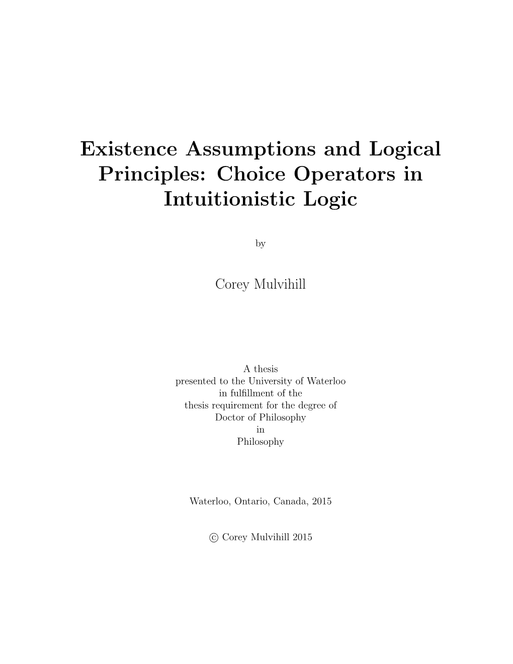 Existence Assumptions and Logical Principles: Choice Operators in Intuitionistic Logic