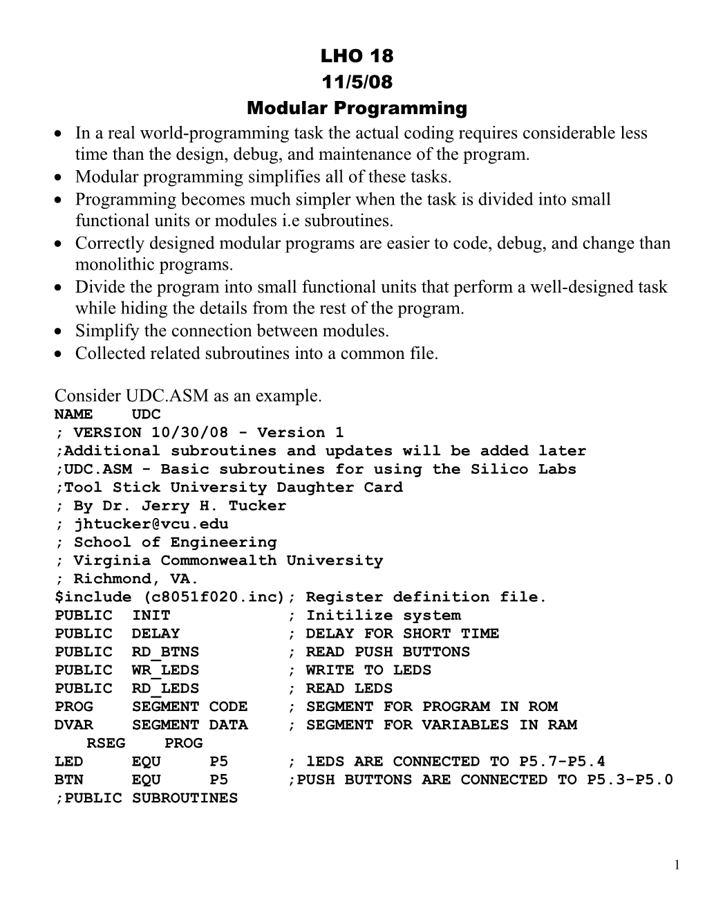 Modular Programming Simplifies All of These Tasks