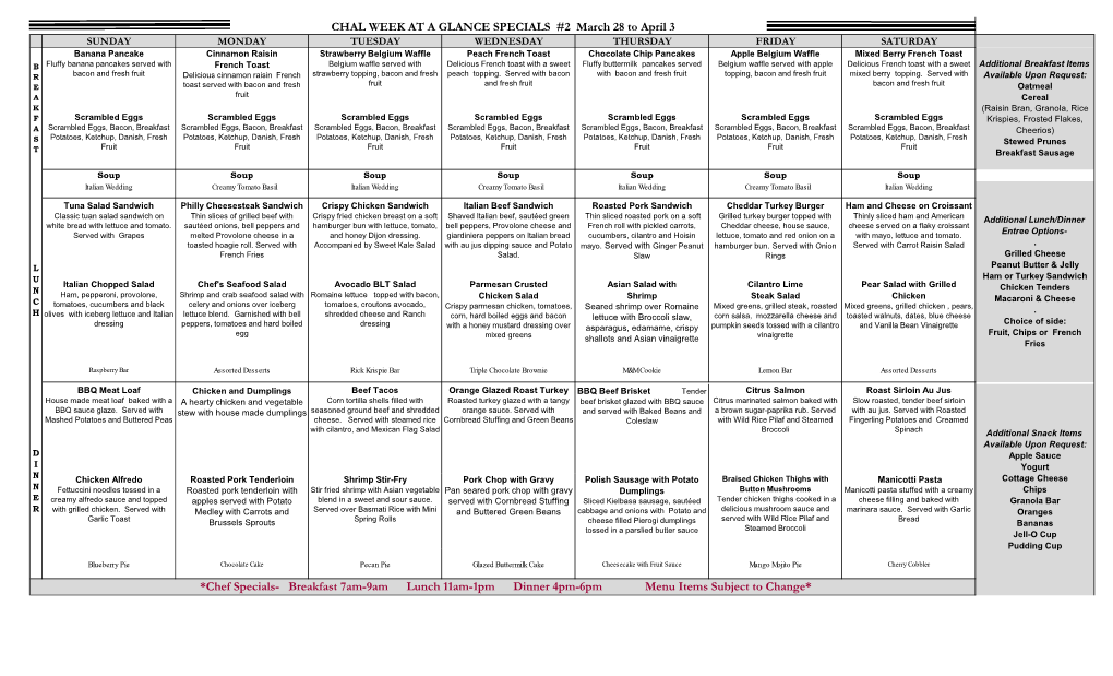 CHAL WEEK at a GLANCE SPECIALS #2 March 28 to April 3 *Chef