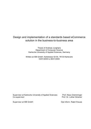 Design and Implementation of a Standards Based Ecommerce Solution in the Business-To-Business Area