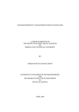 Turkish Modernity and Kurdish Ethno-Nationalism a Thesis Submitted to the Graduate School Social Sciences of Middle East Technic