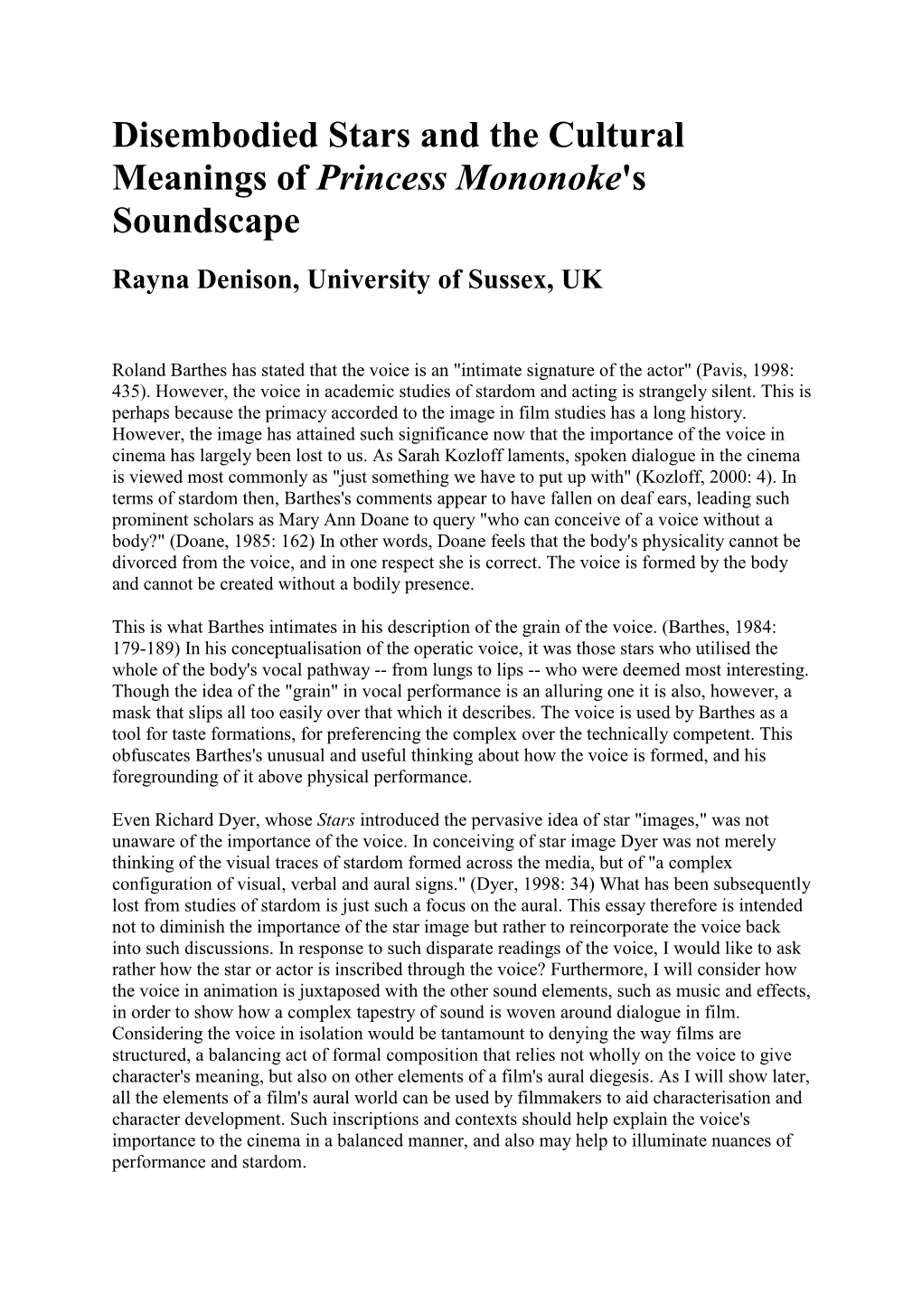 Disembodied Stars and the Cultural Meanings of Princess Mononoke's Soundscape Rayna Denison, University of Sussex, UK