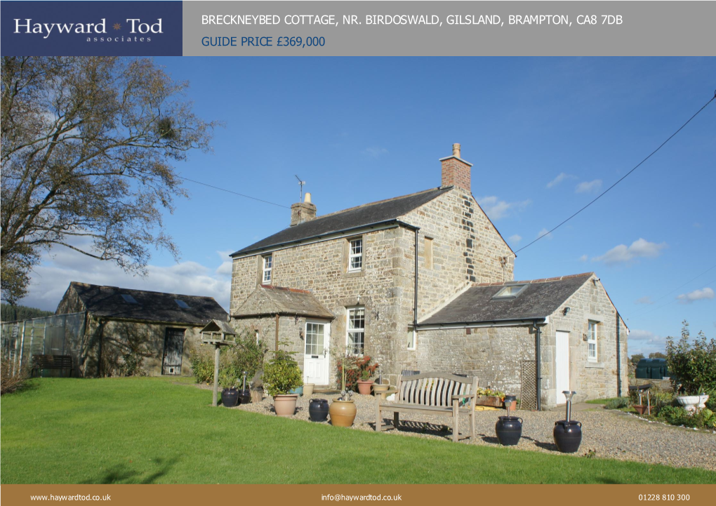 Breckneybed Cottage, Nr. Birdoswald, Gilsland, Brampton, Ca8 7Db Guide Price £369,000