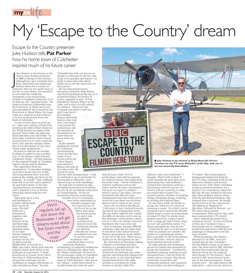 Escape to the Country’ Dream Escape to the Country Presenter Jules Hudson Tells Pat Parker How His Home Town of Colchester Inspired Much of His Future Career