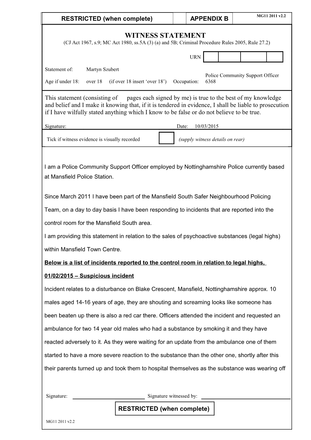 Below Is a List of Incidents Reported to the Control Room in Relation to Legal Highs