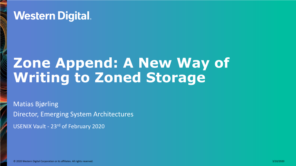 Zone Append: a New Way of Writing to Zoned Storage