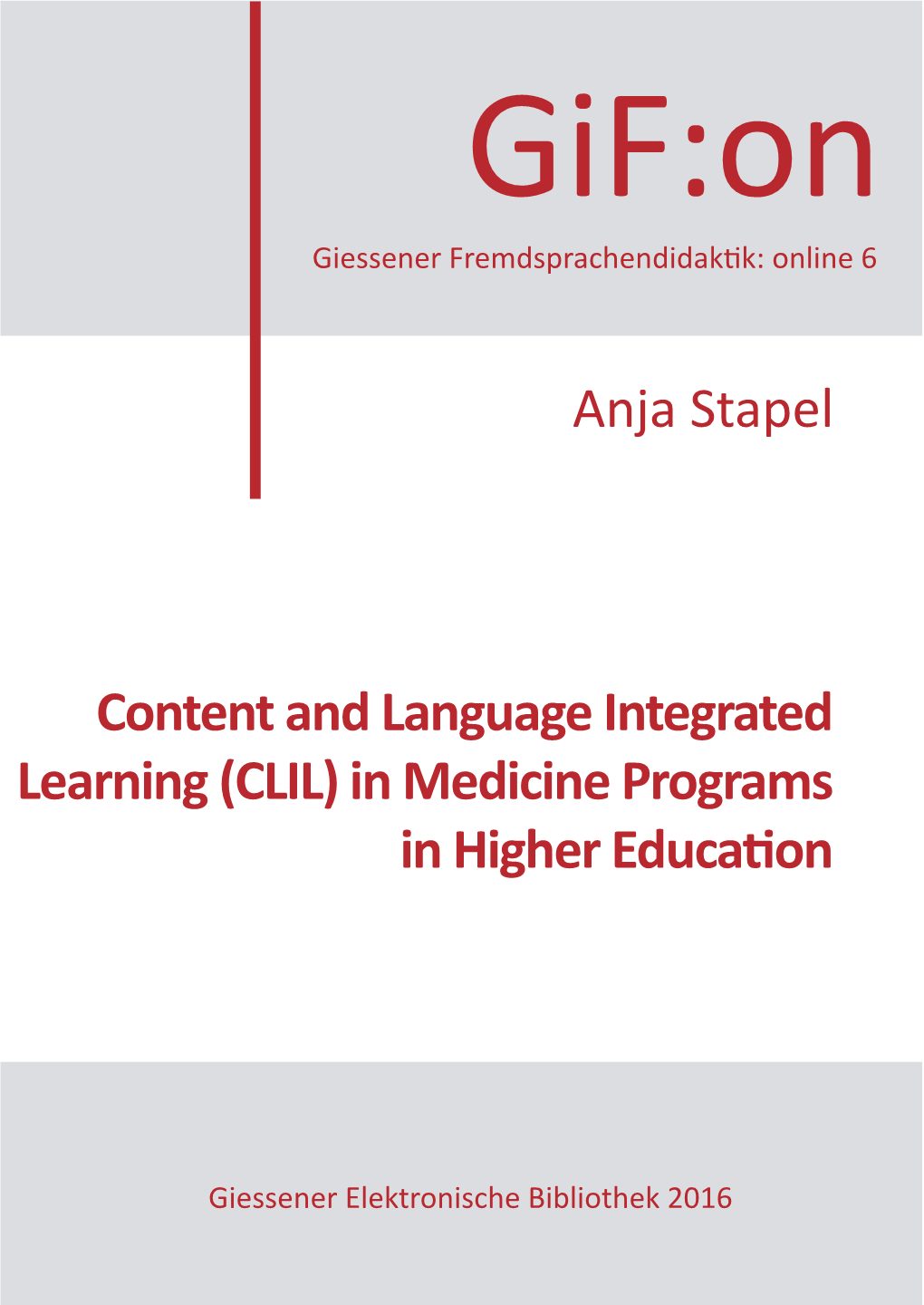 (CLIL) in Medicine Programs in Higher Education Stapel Content and Language Integrated Learning Integrated and Language Content Stapel