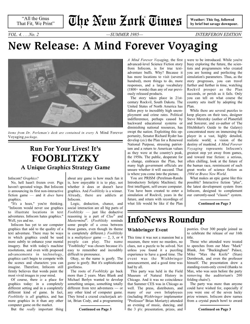 SUMMER 1985— INTERFERON EDITION New Release: a Mind Forever Voyaging