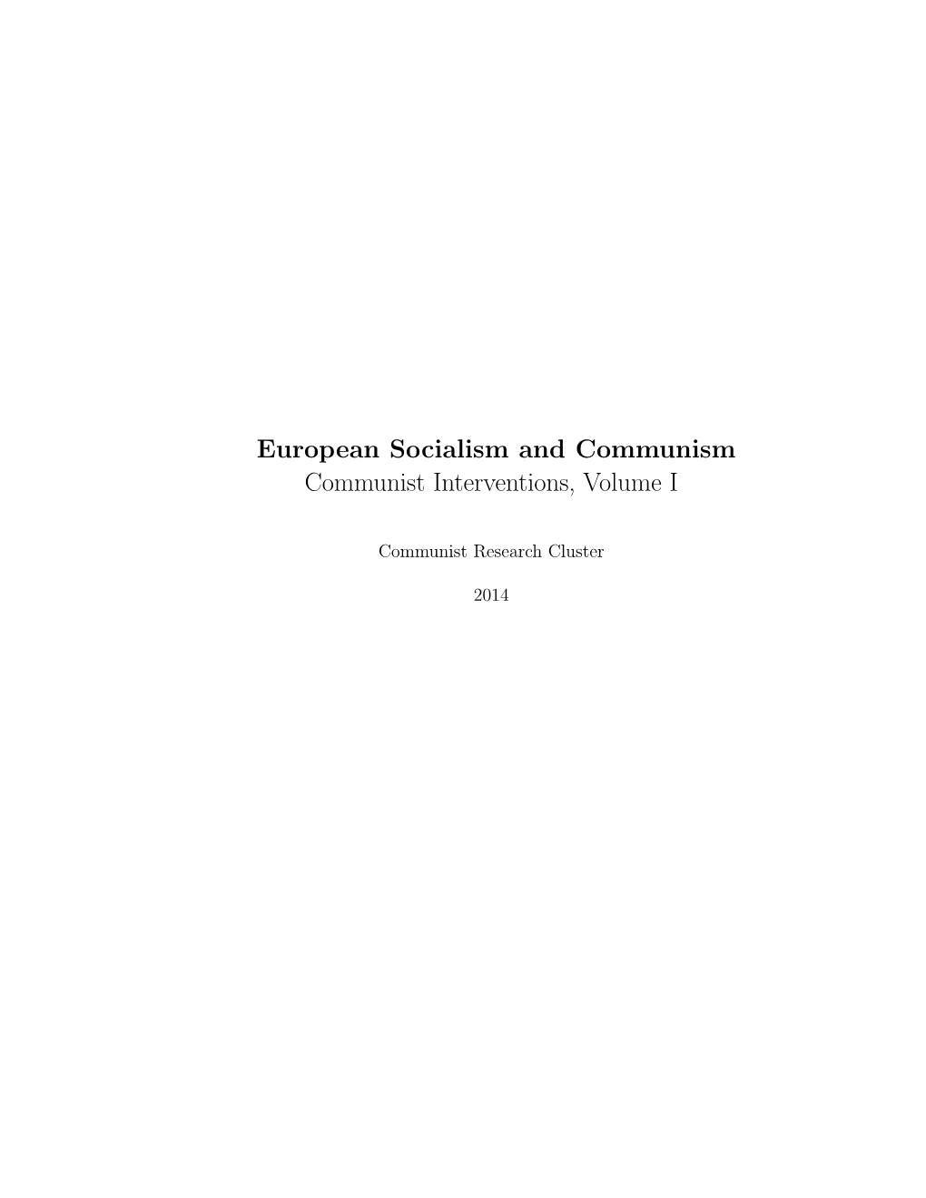 European Socialism and Communism Communist Interventions, Volume I